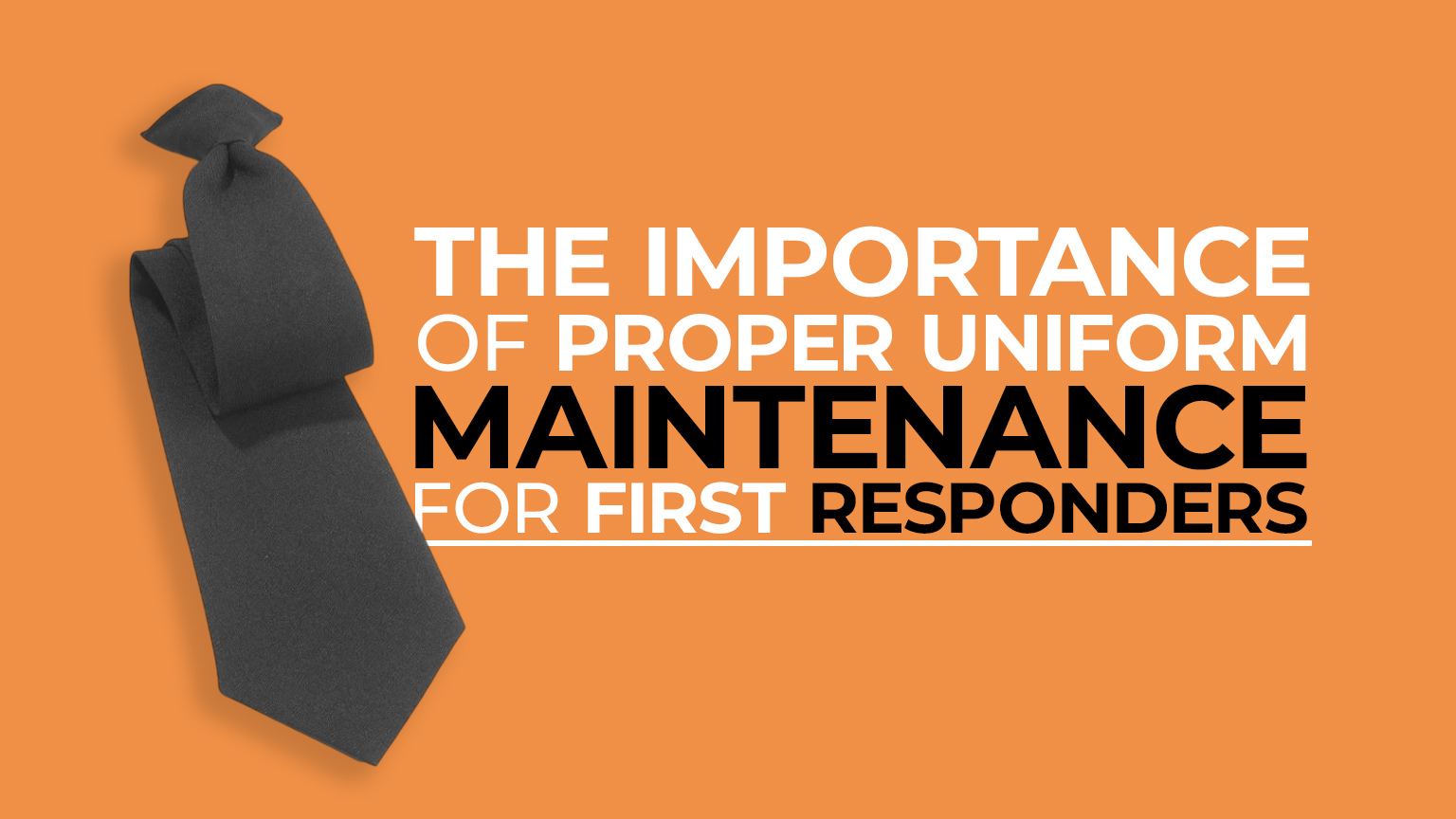 Uniform Maintenance For First Responders